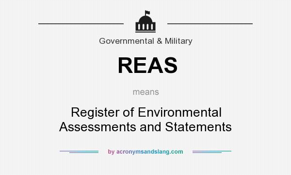 What does REAS mean? It stands for Register of Environmental Assessments and Statements