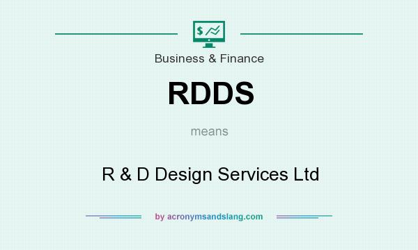 What does RDDS mean? It stands for R & D Design Services Ltd