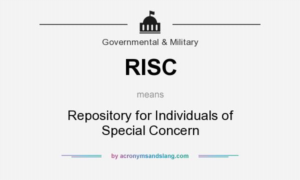 What does RISC mean? It stands for Repository for Individuals of Special Concern