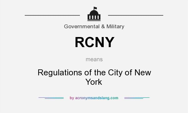 What does RCNY mean? It stands for Regulations of the City of New York