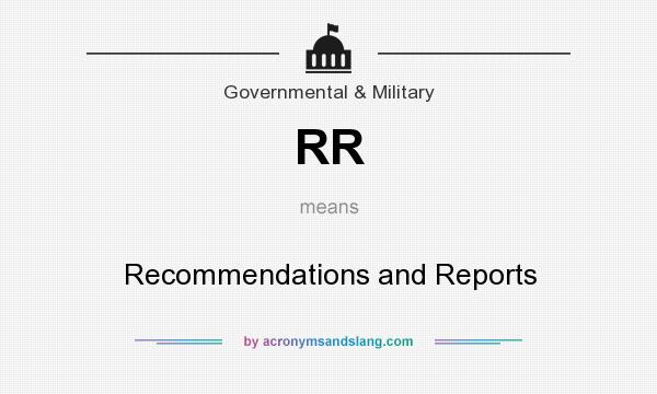 What does RR mean? It stands for Recommendations and Reports