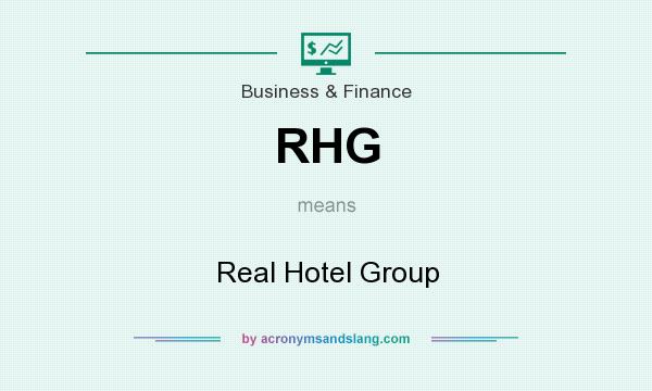 What does RHG mean? It stands for Real Hotel Group