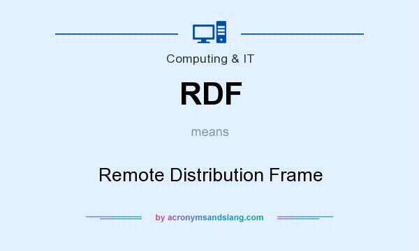 What does RDF mean? It stands for Remote Distribution Frame