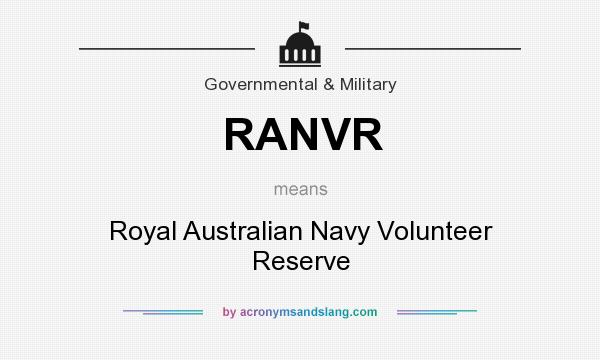 What does RANVR mean? It stands for Royal Australian Navy Volunteer Reserve