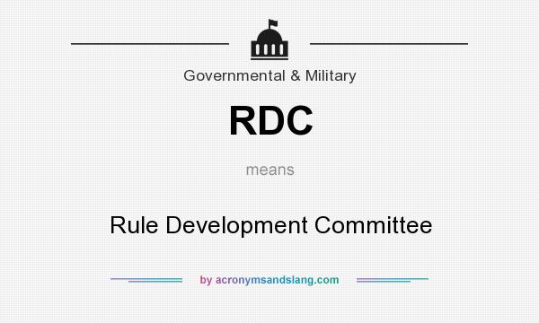 What does RDC mean? It stands for Rule Development Committee