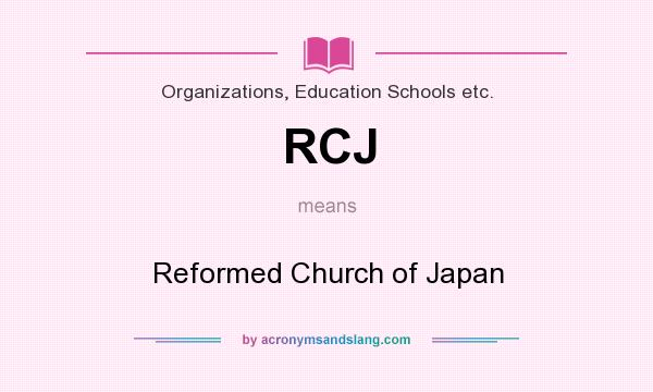 What does RCJ mean? It stands for Reformed Church of Japan