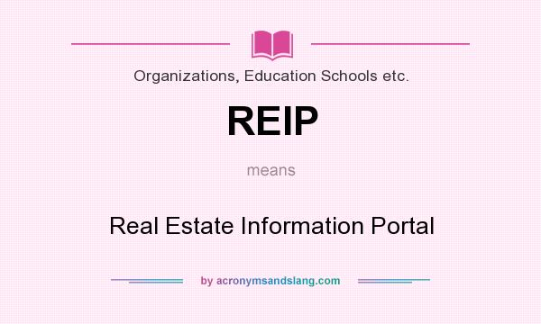 What does REIP mean? It stands for Real Estate Information Portal