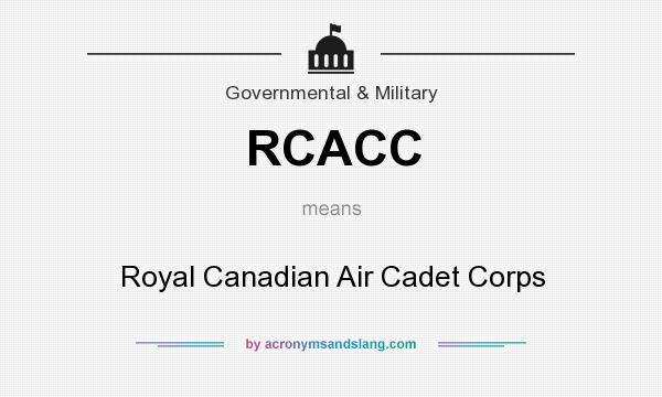 What does RCACC mean? It stands for Royal Canadian Air Cadet Corps