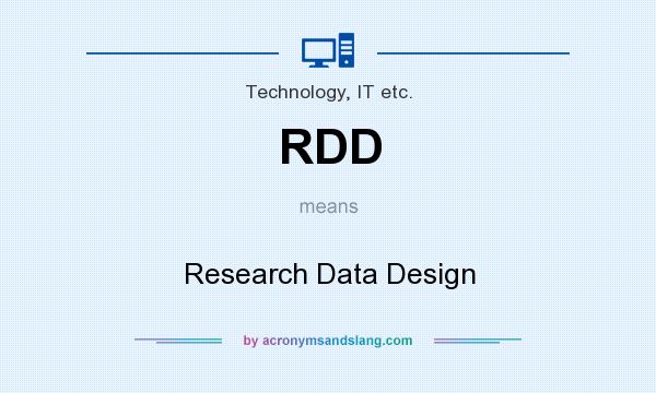 What does RDD mean? It stands for Research Data Design