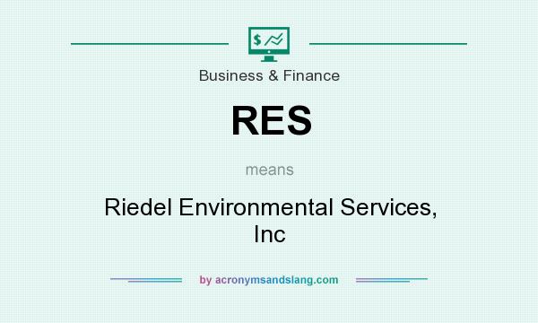 What does RES mean? It stands for Riedel Environmental Services, Inc