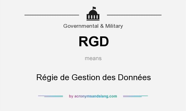 What does RGD mean? It stands for Régie de Gestion des Données
