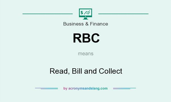 What does RBC mean? It stands for Read, Bill and Collect