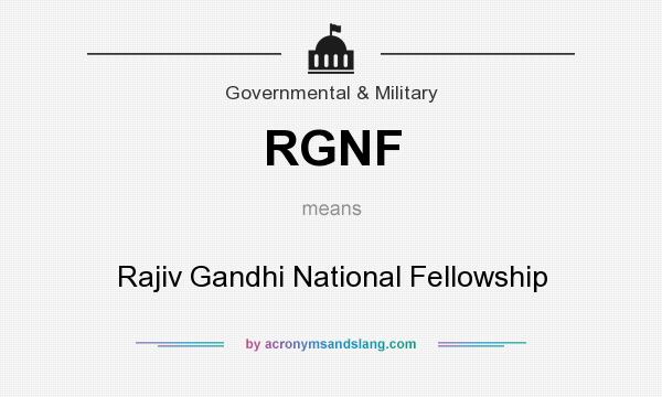 What does RGNF mean? It stands for Rajiv Gandhi National Fellowship