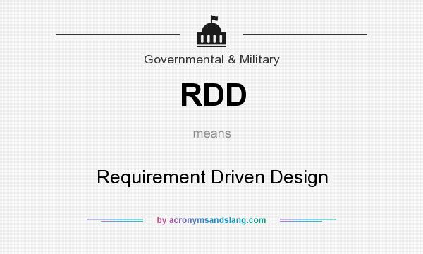 What does RDD mean? It stands for Requirement Driven Design