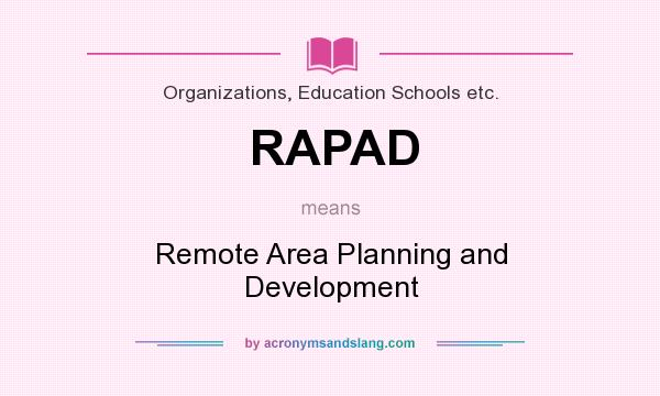 What does RAPAD mean? It stands for Remote Area Planning and Development