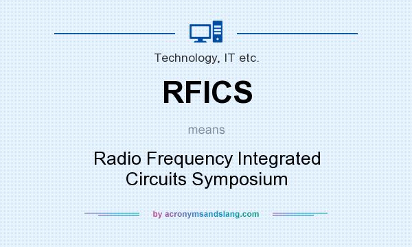 What does RFICS mean? It stands for Radio Frequency Integrated Circuits Symposium