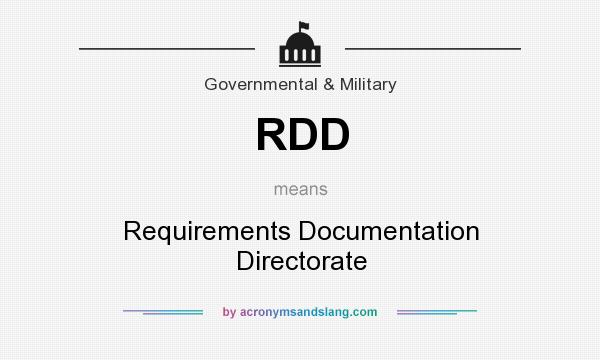 What does RDD mean? It stands for Requirements Documentation Directorate