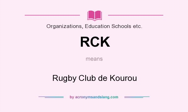What does RCK mean? It stands for Rugby Club de Kourou