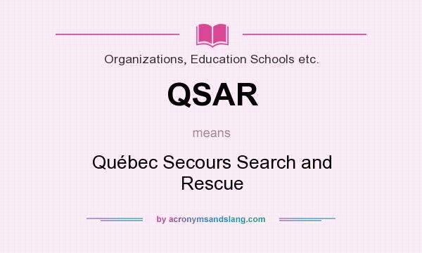 What does QSAR mean? It stands for Québec Secours Search and Rescue