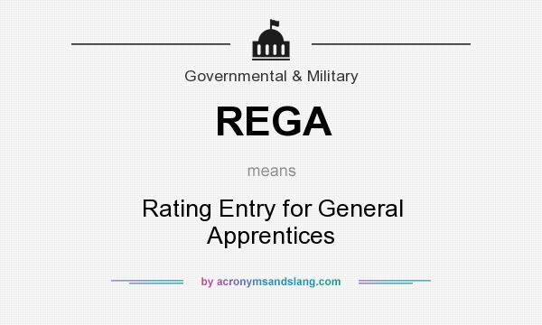 What does REGA mean? It stands for Rating Entry for General Apprentices