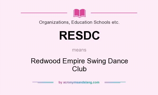 What does RESDC mean? It stands for Redwood Empire Swing Dance Club