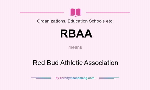 What does RBAA mean? It stands for Red Bud Athletic Association