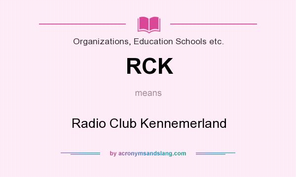 What does RCK mean? It stands for Radio Club Kennemerland