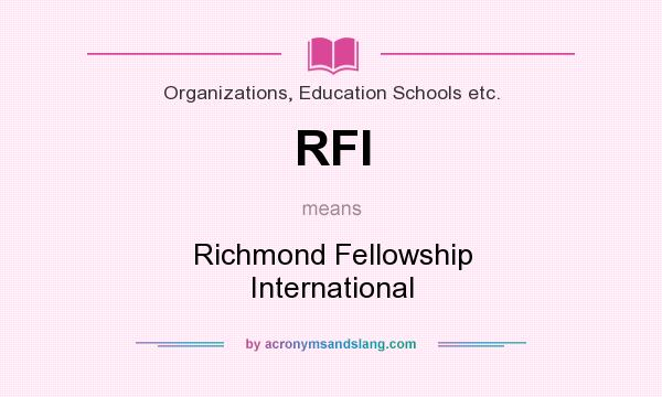 What does RFI mean? It stands for Richmond Fellowship International