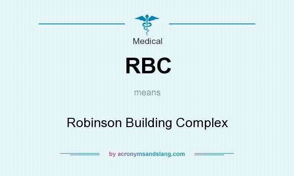 What does RBC mean? It stands for Robinson Building Complex