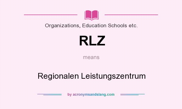 What does RLZ mean? It stands for Regionalen Leistungszentrum
