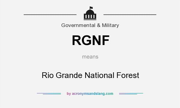 What does RGNF mean? It stands for Rio Grande National Forest