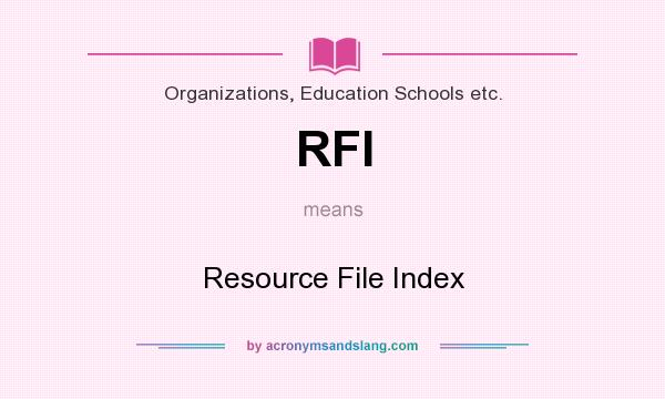 What does RFI mean? It stands for Resource File Index