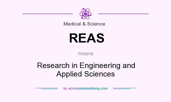 What does REAS mean? It stands for Research in Engineering and Applied Sciences