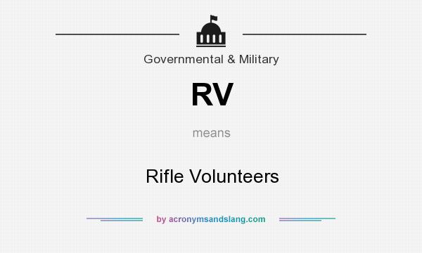 What does RV mean? It stands for Rifle Volunteers