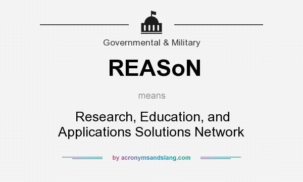 What does REASoN mean? It stands for Research, Education, and Applications Solutions Network