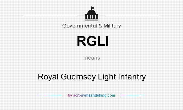 What does RGLI mean? It stands for Royal Guernsey Light Infantry