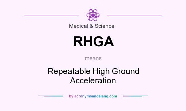 What does RHGA mean? It stands for Repeatable High Ground Acceleration