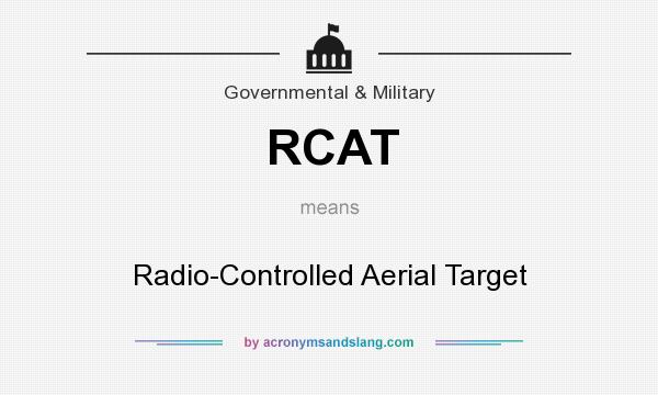 What does RCAT mean? It stands for Radio-Controlled Aerial Target