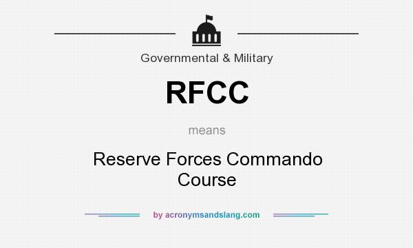 What does RFCC mean? It stands for Reserve Forces Commando Course