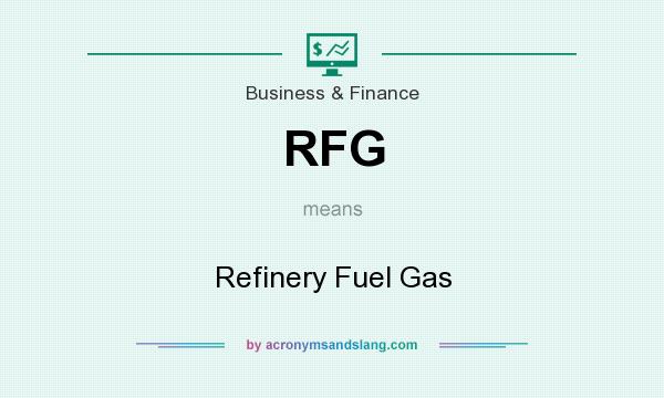 What does RFG mean? It stands for Refinery Fuel Gas