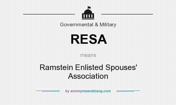 What does RESA mean? It stands for Ramstein Enlisted Spouses` Association
