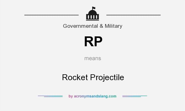 What does RP mean? It stands for Rocket Projectile