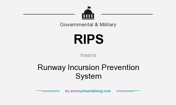What does RIPS mean? It stands for Runway Incursion Prevention System