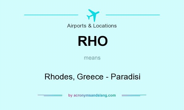 What does RHO mean? It stands for Rhodes, Greece - Paradisi