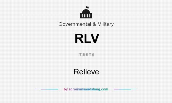What does RLV mean? It stands for Relieve