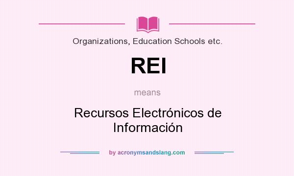 What does REI mean? It stands for Recursos Electrónicos de Información