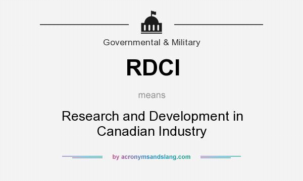 What does RDCI mean? It stands for Research and Development in Canadian Industry