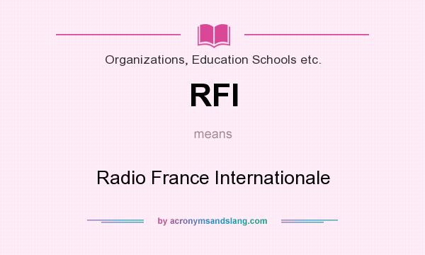 What does RFI mean? It stands for Radio France Internationale