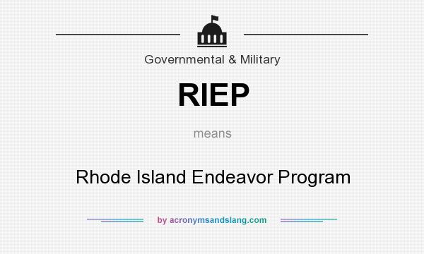 What does RIEP mean? It stands for Rhode Island Endeavor Program
