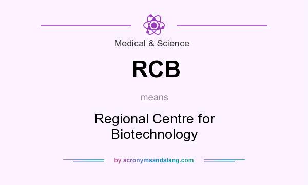 What does RCB mean? It stands for Regional Centre for Biotechnology